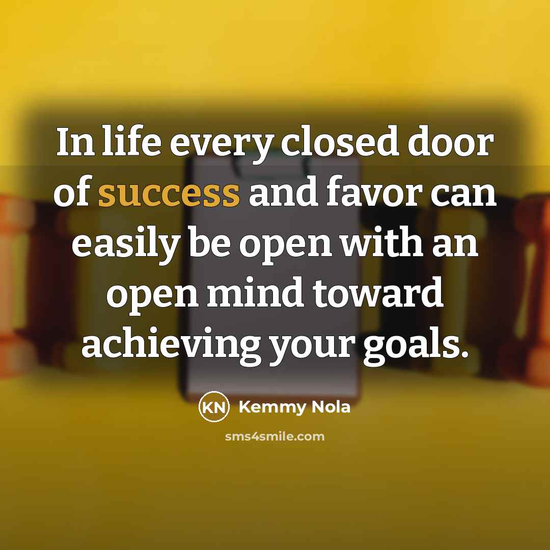 “In life every closed door of success and favor can…” quote by Kemmy Nola