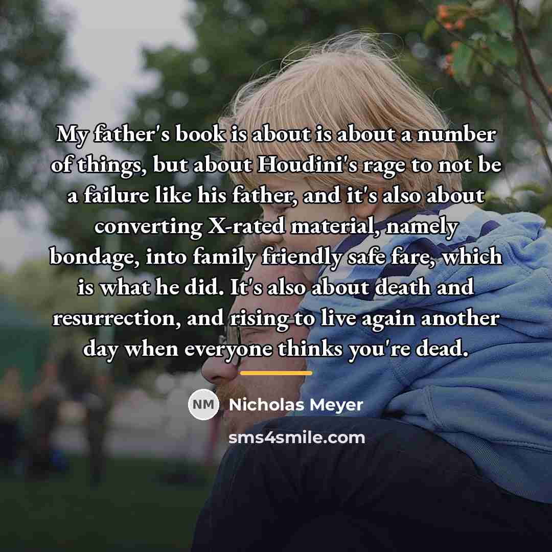 “My father's book is about is about a number of…” quote by Nicholas Meyer