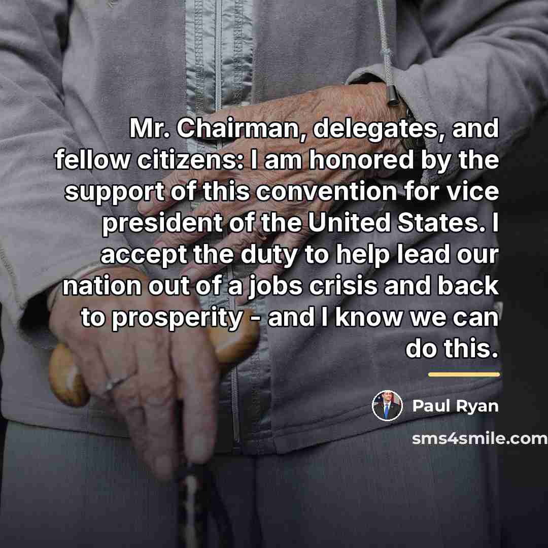 “Mr. Chairman, delegates, and fellow citizens: I am honored by…” quote by Paul Ryan
