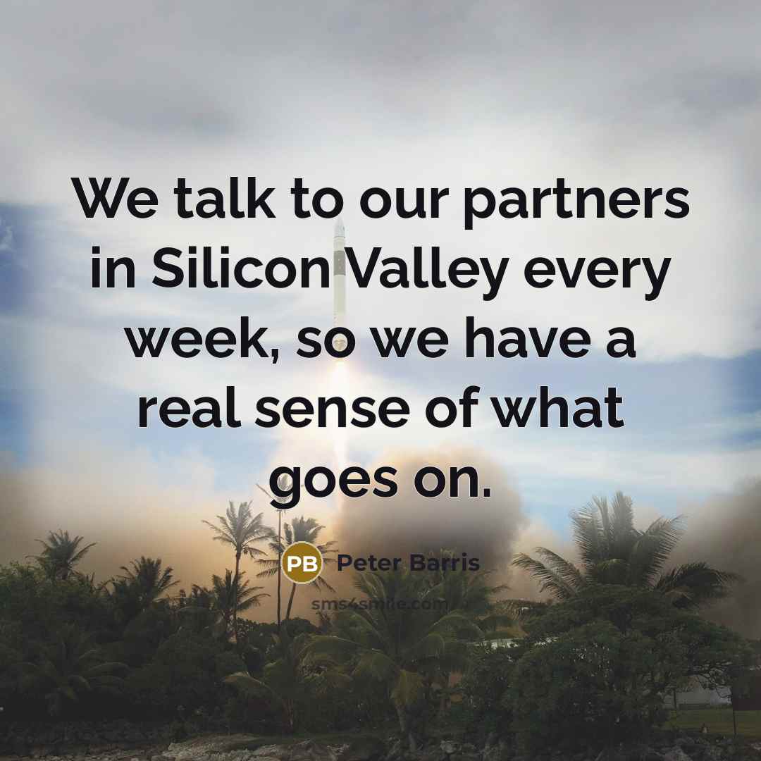 “We talk to our partners in Silicon Valley every week,…” quote by Peter Barris
