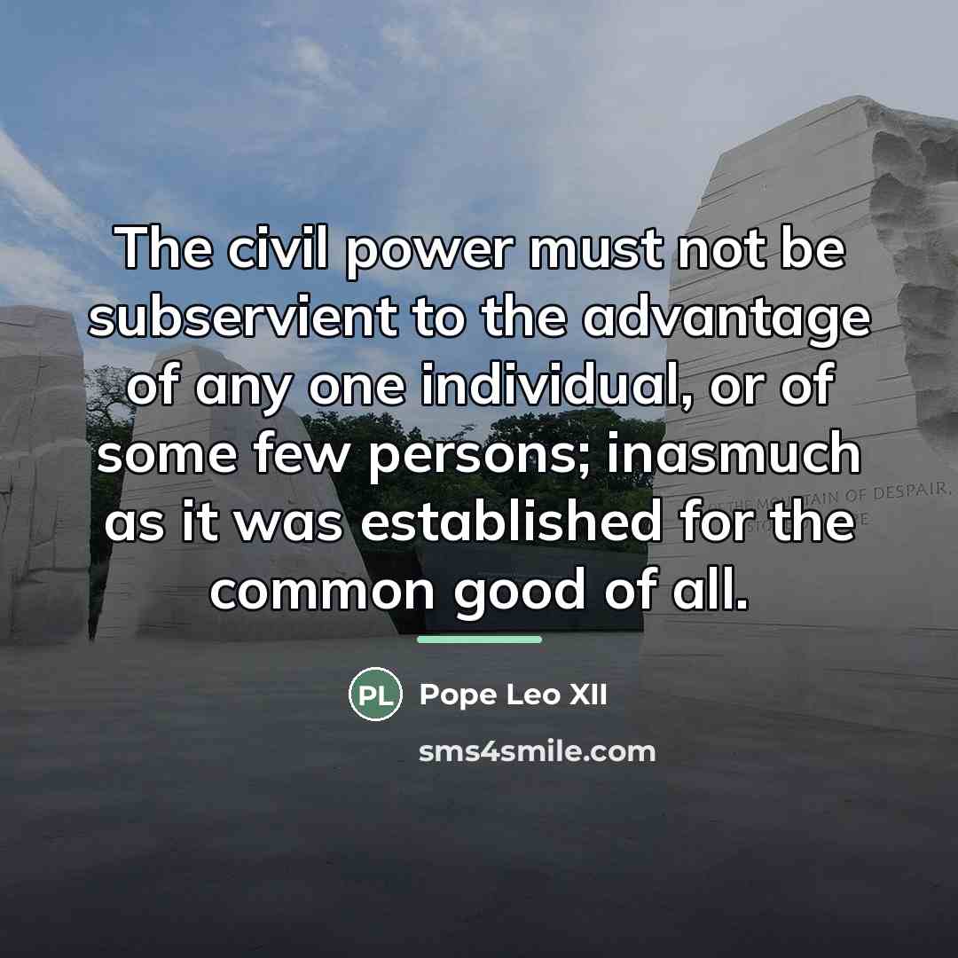 “The civil power must not be subservient to the advantage…” quote by Pope Leo XII