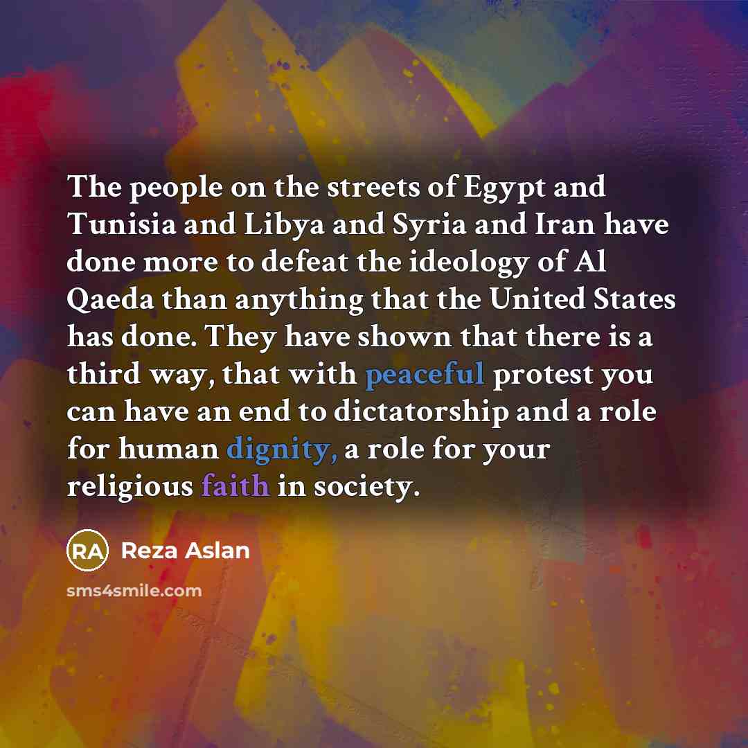 “The people on the streets of Egypt and Tunisia and…” quote by Reza Aslan
