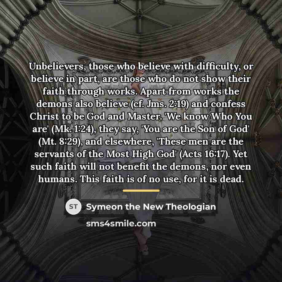 “Unbelievers, those who believe with difficulty, or believe in part,…” quote by Symeon the New Theologian