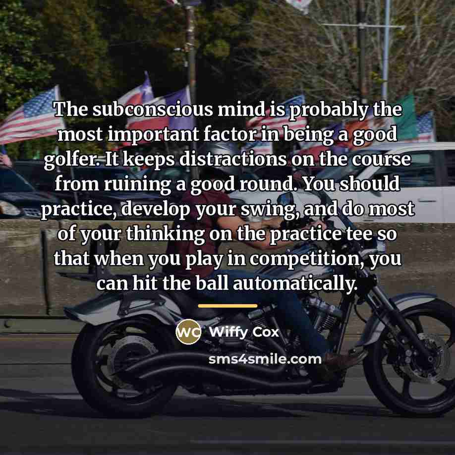 “The subconscious mind is probably the most important factor in…” quote by Wiffy Cox