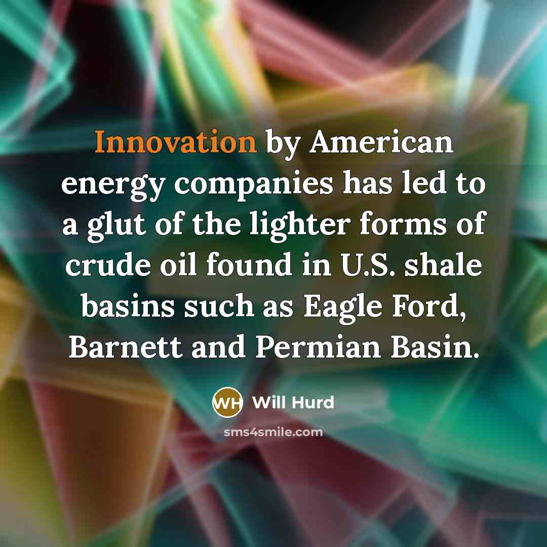 “Innovation by American energy companies has led to a glut…” quote by Will Hurd