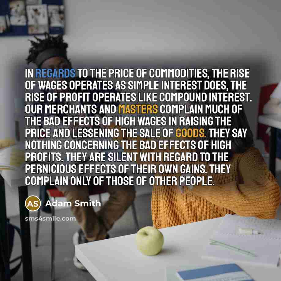 “In regards to the price of commodities, the rise of…” quote by Adam Smith