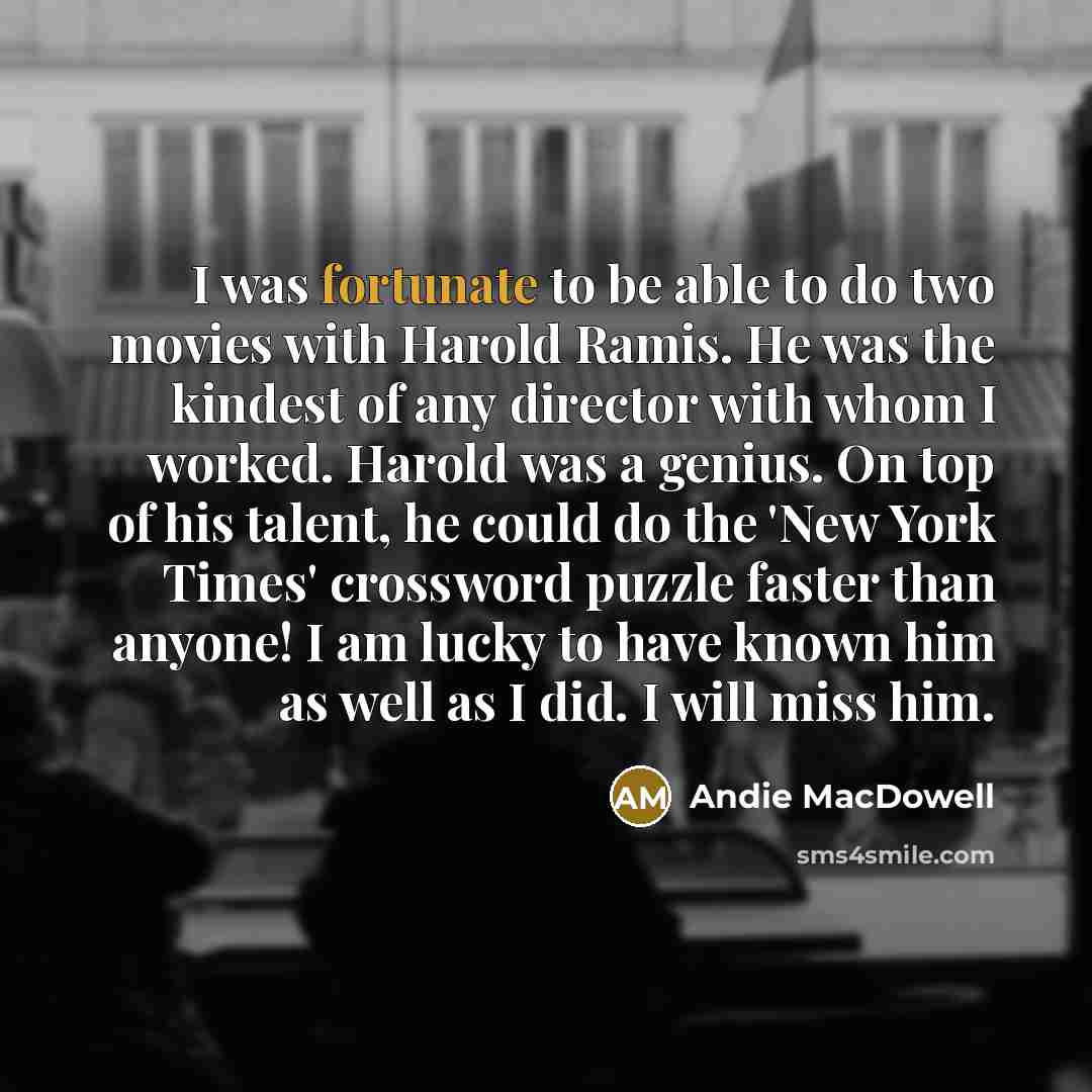 “I was fortunate to be able to do two movies…” quote by Andie MacDowell