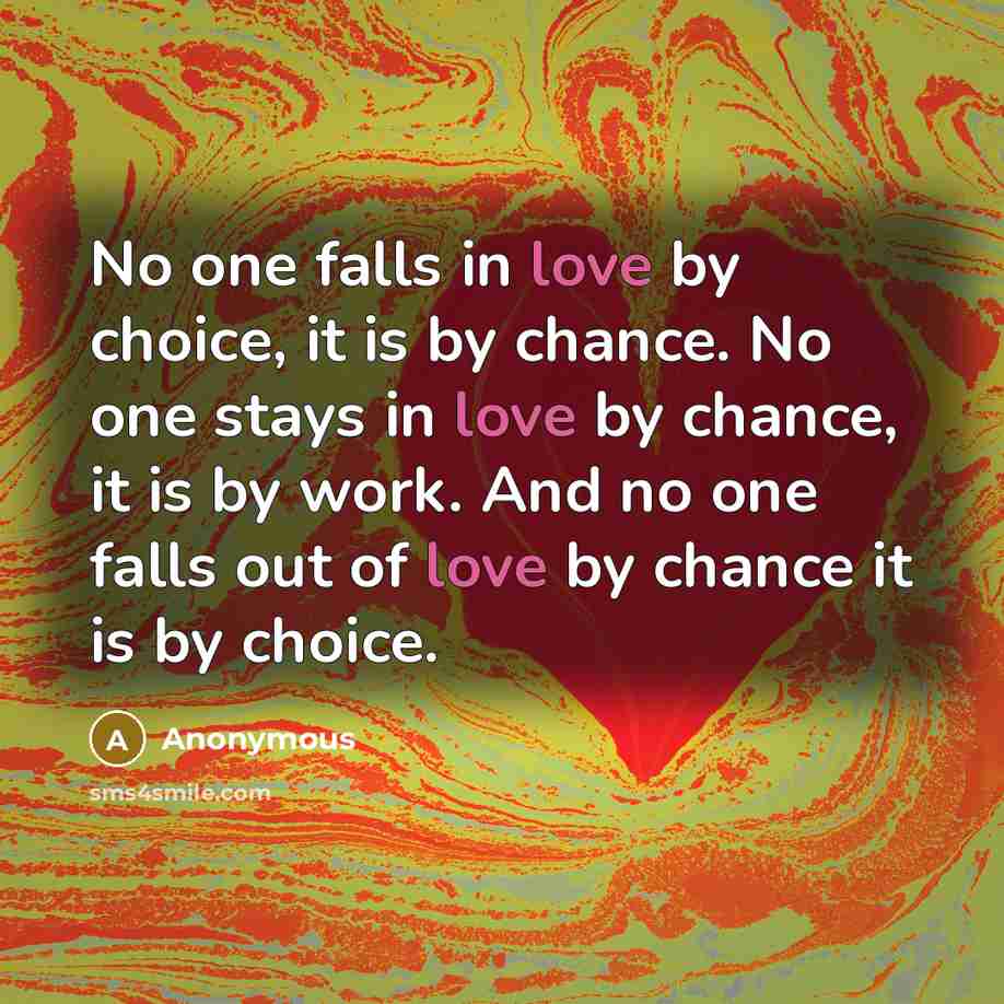 “No one falls in love by choice, it is by…” quote by Anonymous