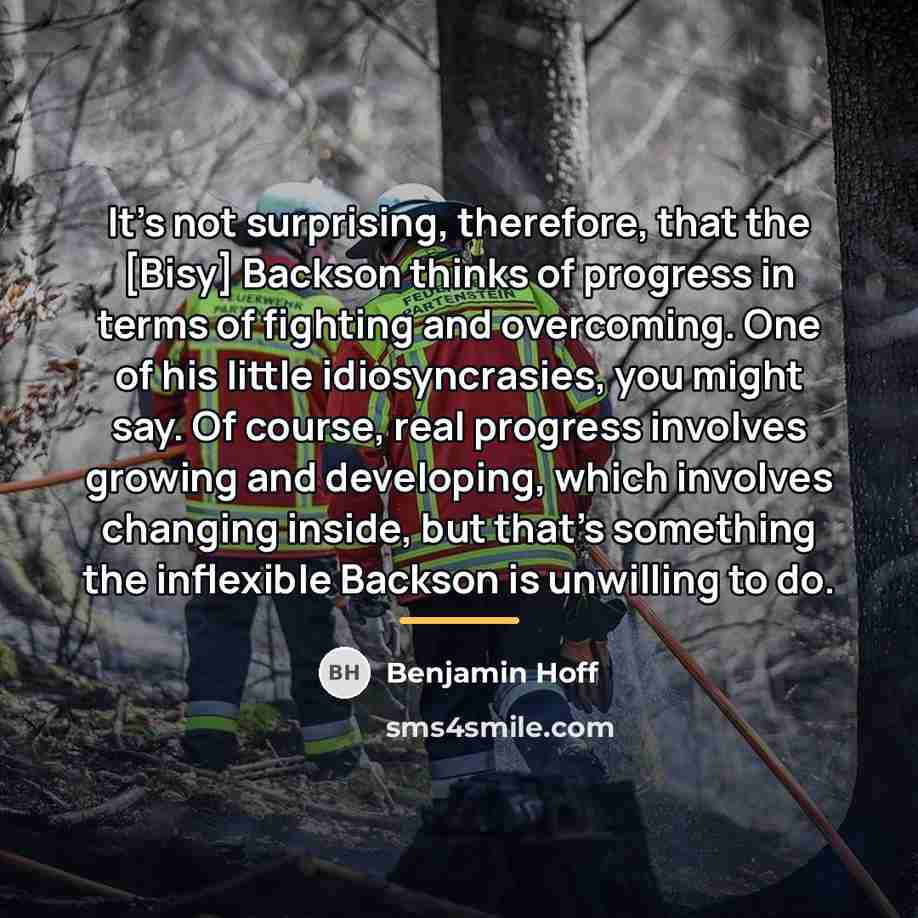 “It's not surprising, therefore, that the [Bisy] Backson thinks of…” quote by Benjamin Hoff