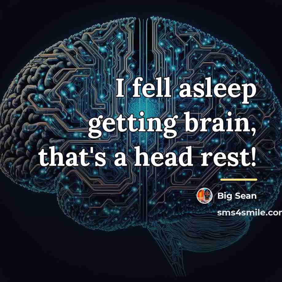 “I fell asleep getting brain, that's a head rest!…” quote by Big Sean
