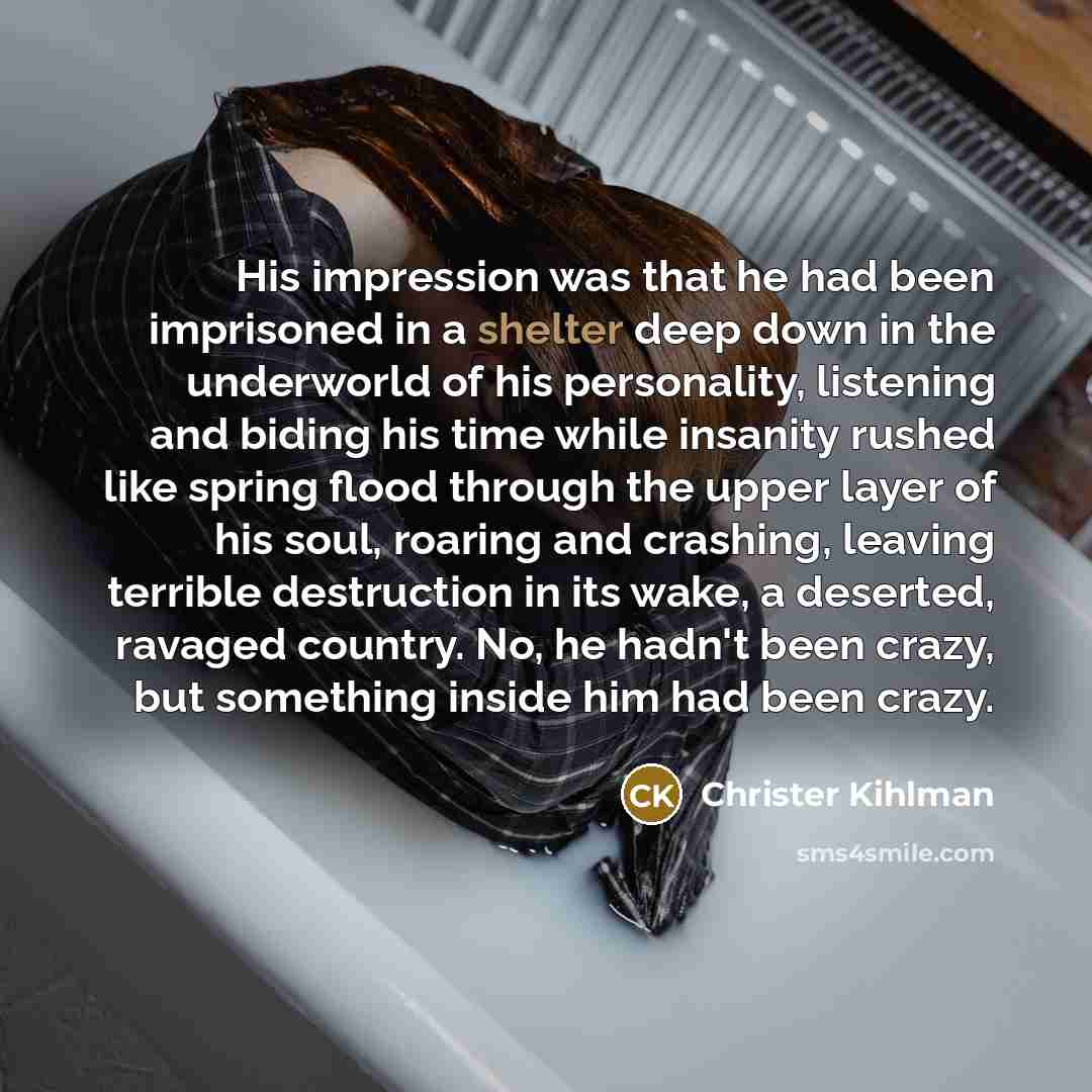 “His impression was that he had been imprisoned in a…” quote by Christer Kihlman