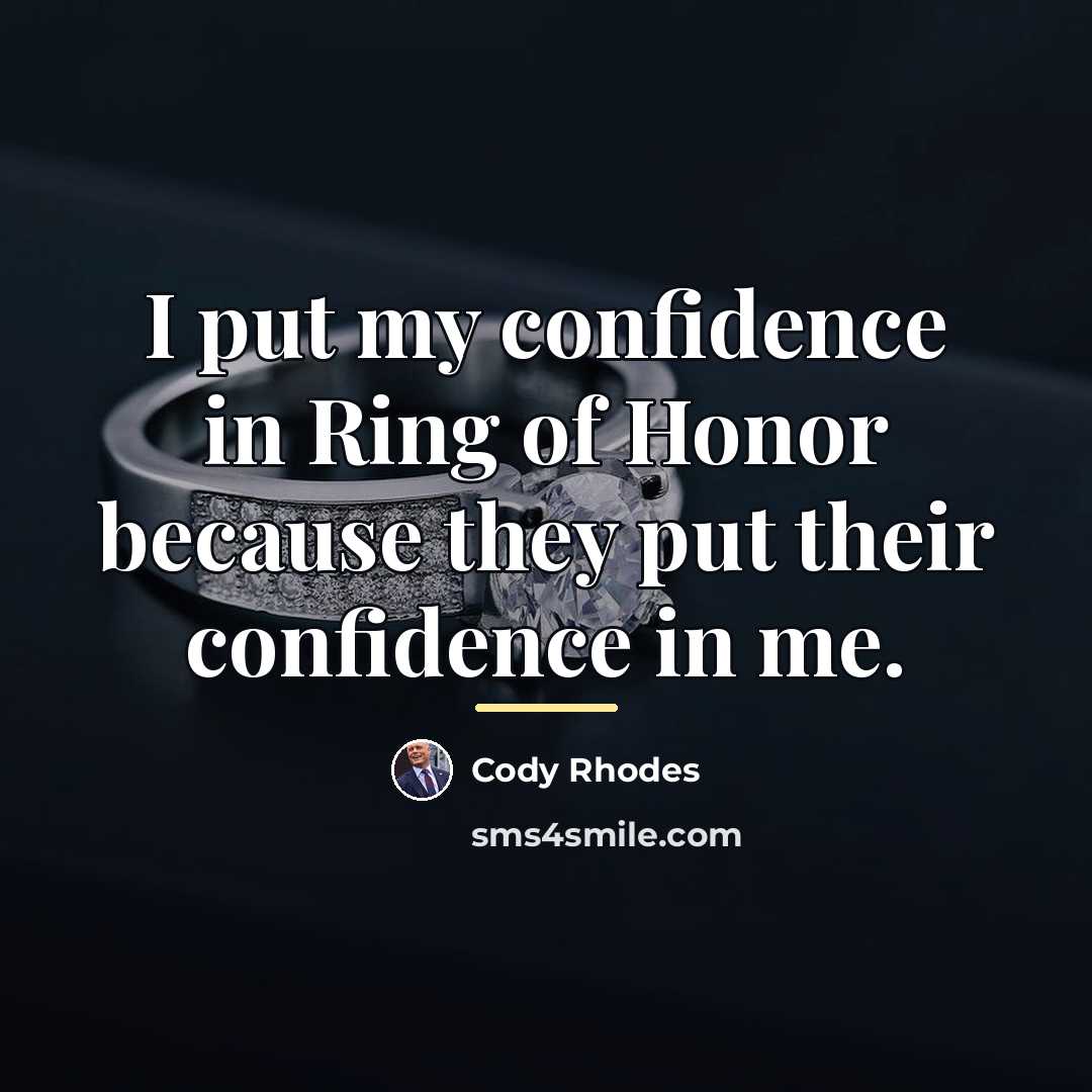 “I put my confidence in Ring of Honor because they…” quote by Cody Rhodes
