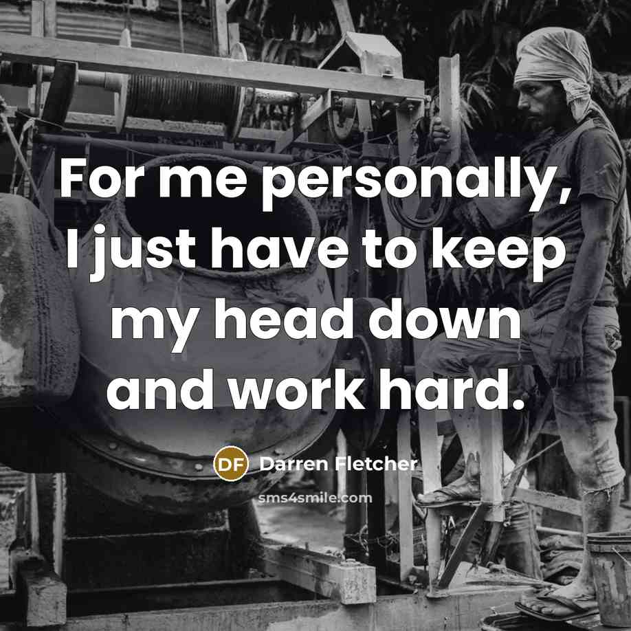 “For me personally, I just have to keep my head…” quote by Darren Fletcher
