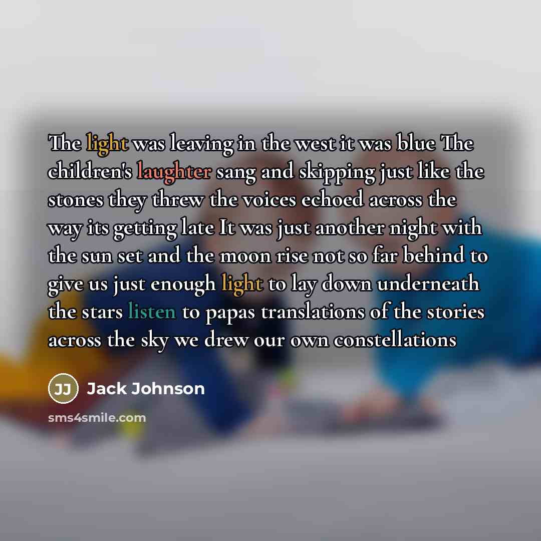 “The light was leaving in the west it was blue…” quote by Jack Johnson