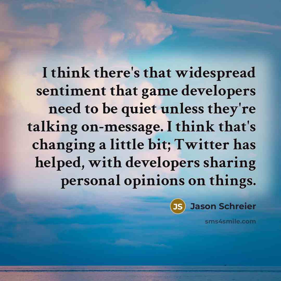 “I think there's that widespread sentiment that game developers need…” quote by Jason Schreier