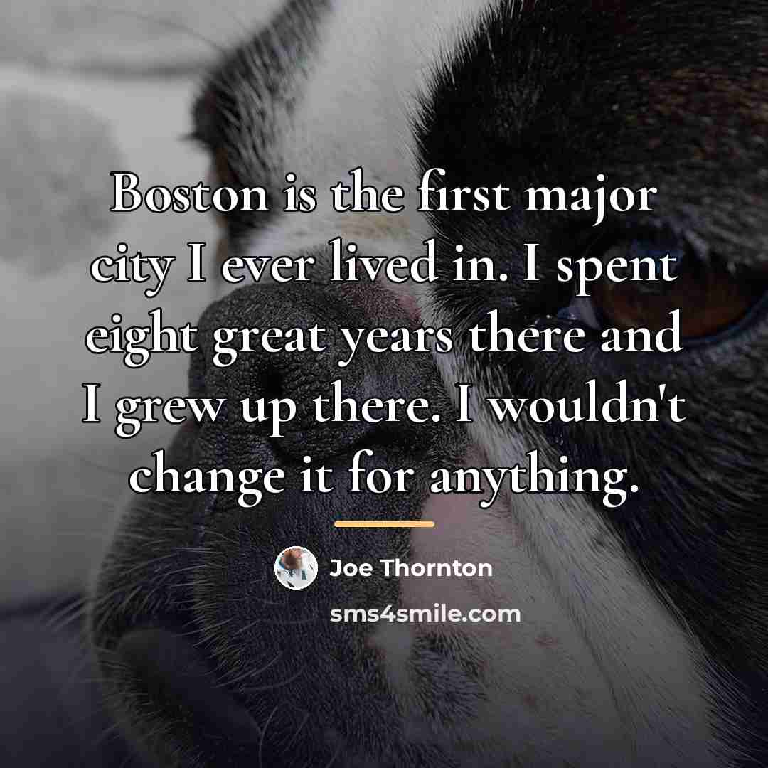 “Boston is the first major city I ever lived in.…” quote by Joe Thornton