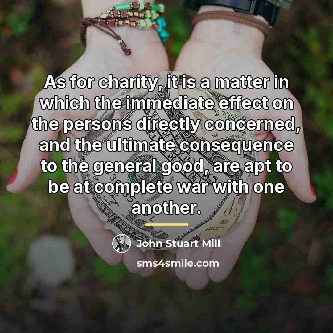 “As for charity, it is a matter in which the…” quote by John Stuart Mill