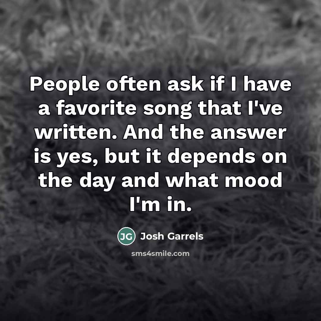“People often ask if I have a favorite song that…” quote by Josh Garrels