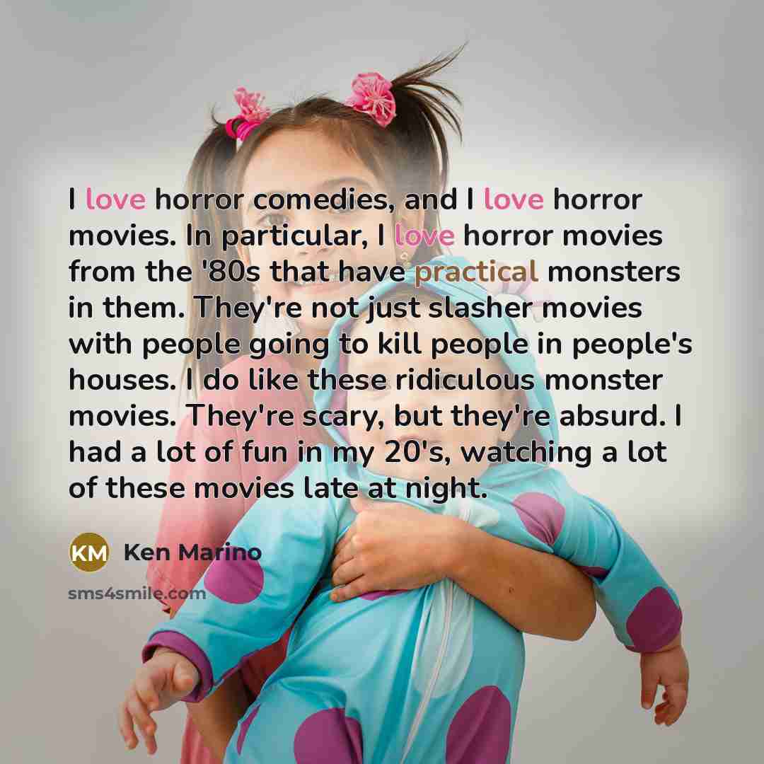 “I love horror comedies, and I love horror movies. In…” quote by Ken Marino