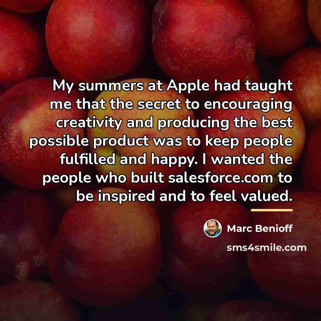 “My summers at Apple had taught me that the secret…” quote by Marc Benioff