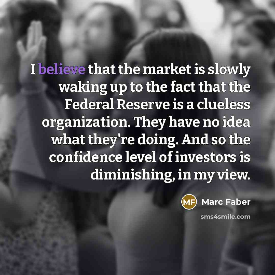 “I believe that the market is slowly waking up to…” quote by Marc Faber