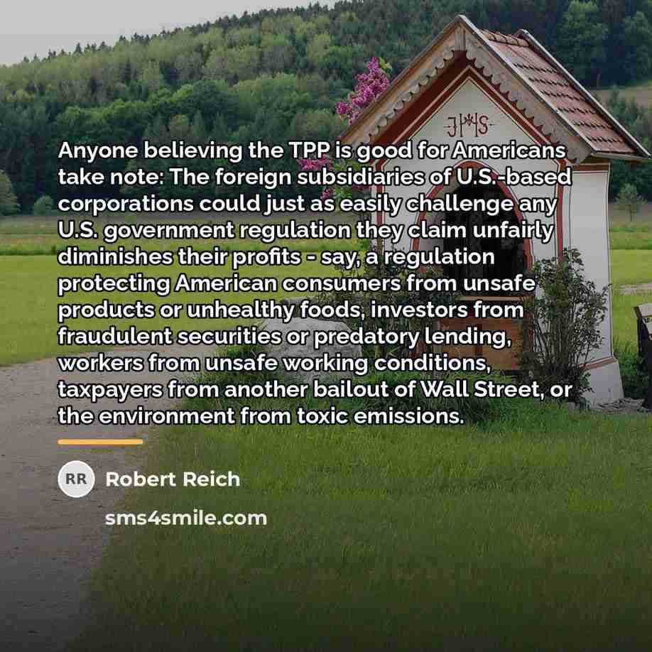 “Anyone believing the TPP is good for Americans take note:…” quote by Robert Reich