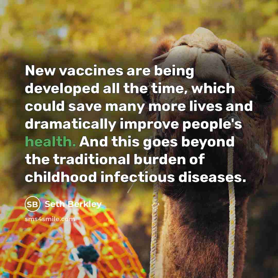“New vaccines are being developed all the time, which could…” quote by Seth Berkley