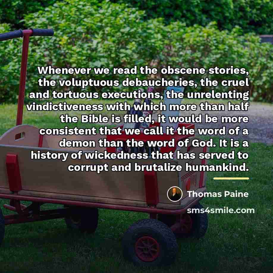 “Whenever we read the obscene stories, the voluptuous debaucheries, the…” quote by Thomas Paine