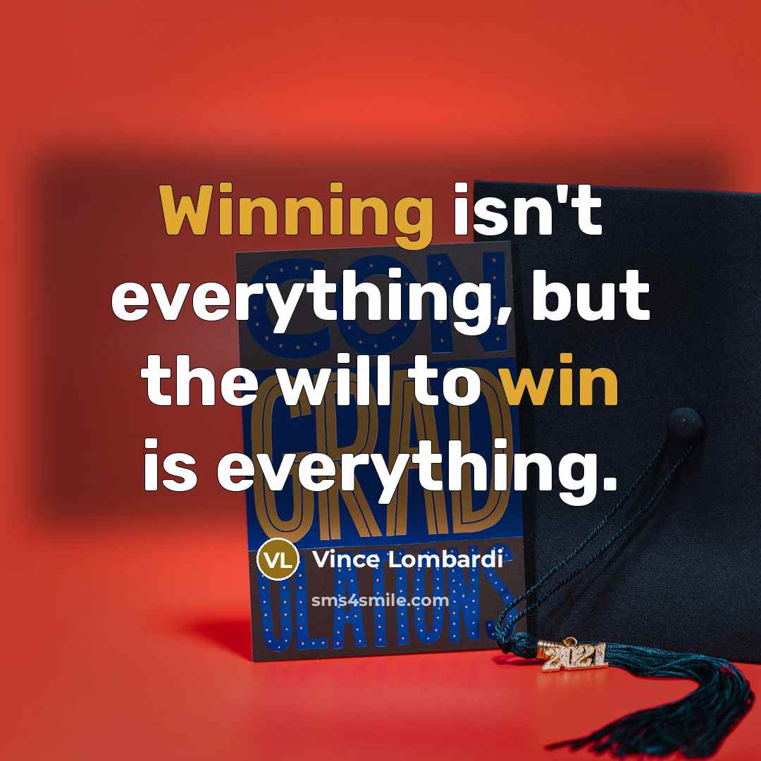 “Winning isn't everything, but the will to win is everything.” quote by Vince Lombardi