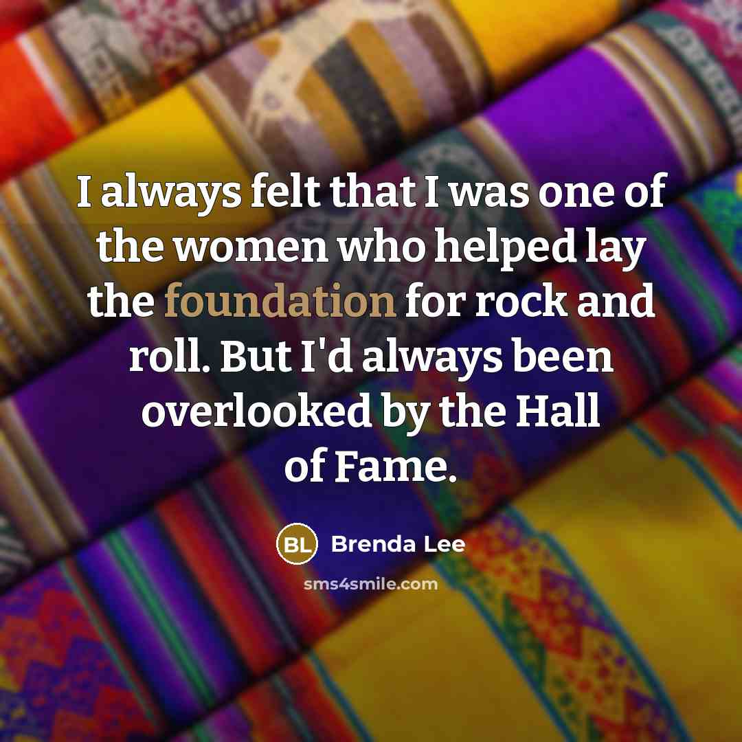 “I always felt that I was one of the women…” quote by Brenda Lee