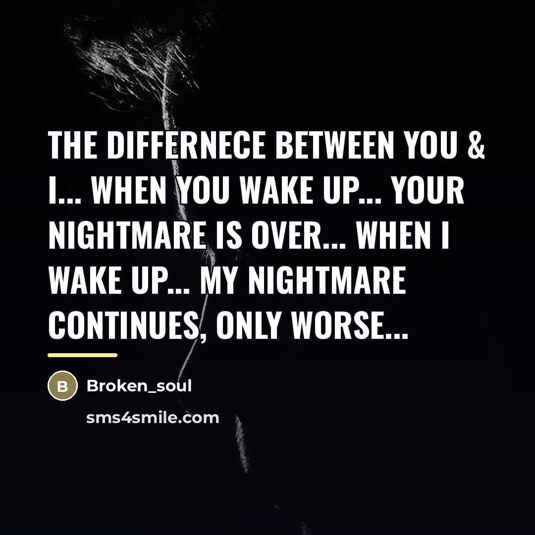 “The differnece between you & i... when you wake up...…” quote by Broken_soul