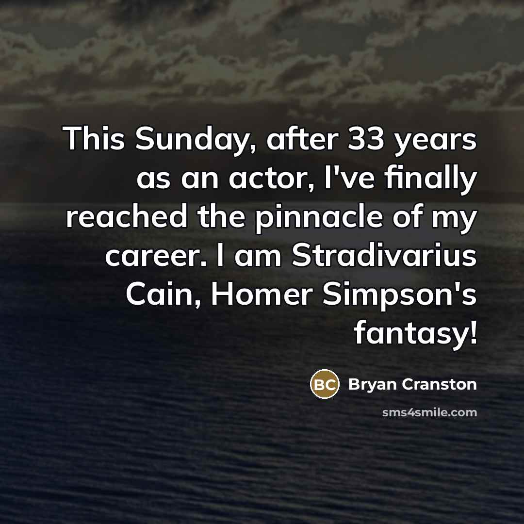 “This Sunday, after 33 years as an actor, I've finally…” quote by Bryan Cranston