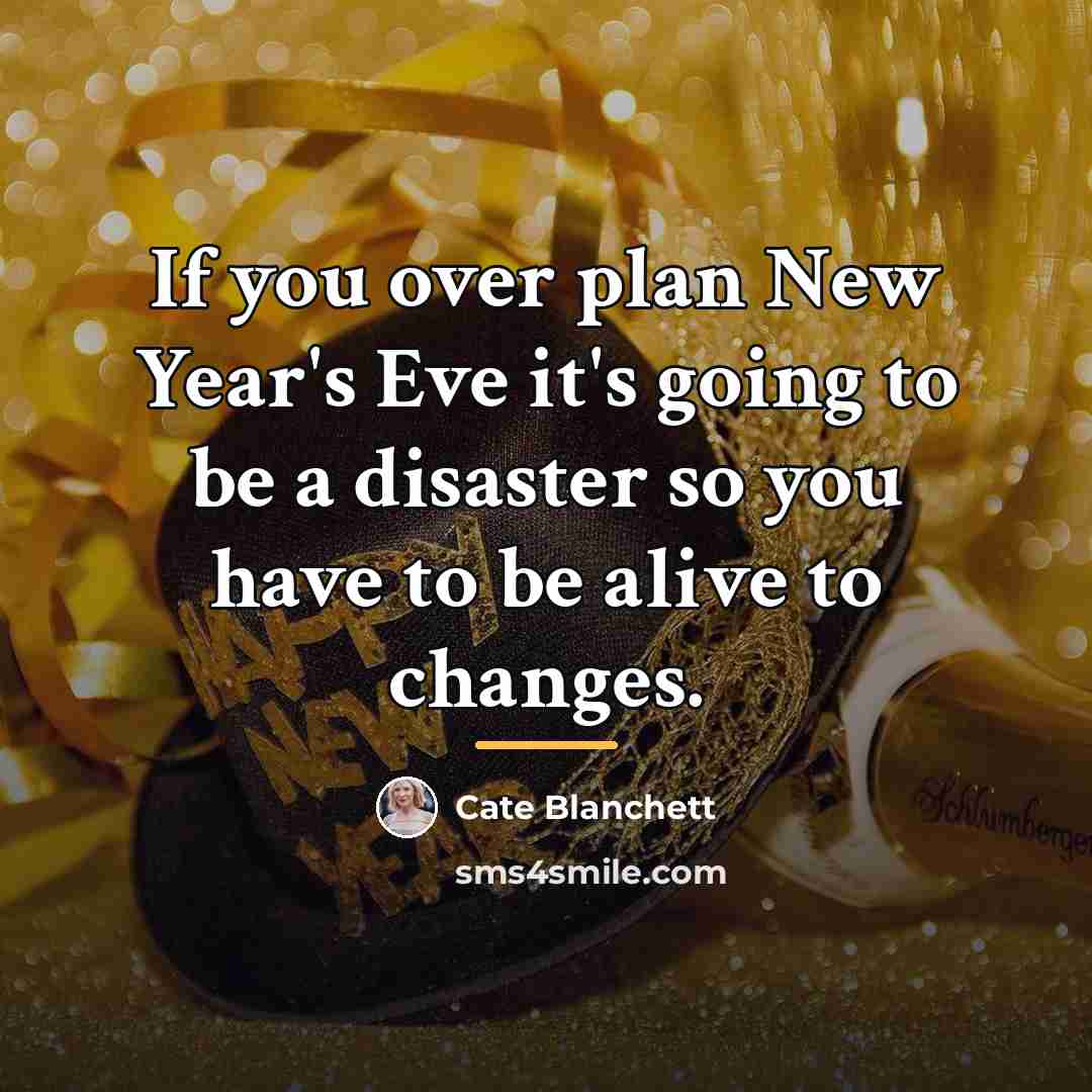“If you over plan New Year's Eve it's going to…” quote by Cate Blanchett