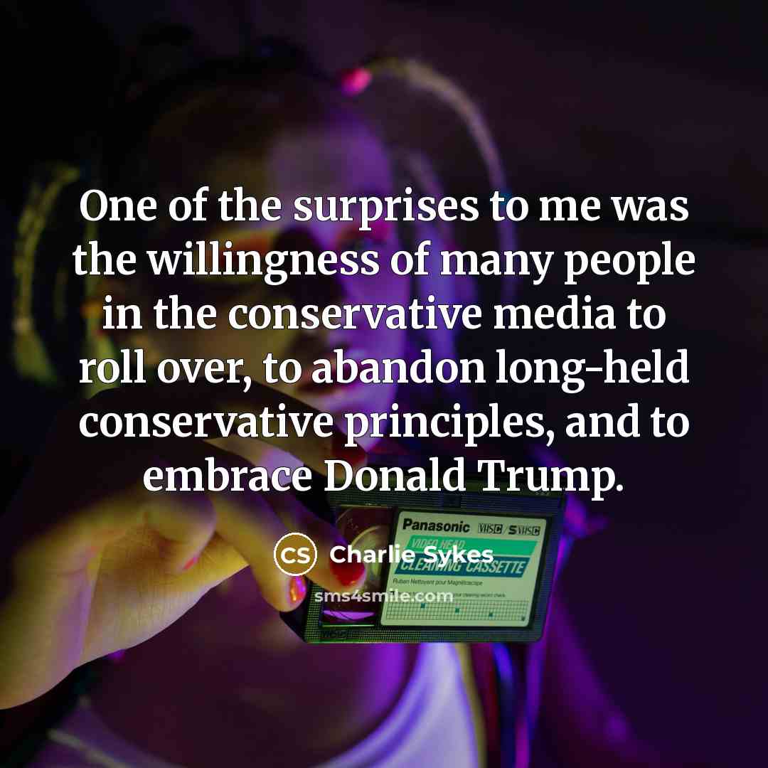 “One of the surprises to me was the willingness of…” quote by Charlie Sykes