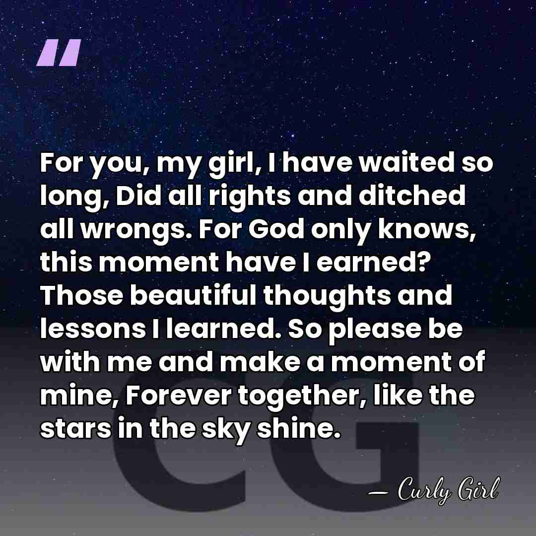 For you, my girl, I have waited so long, Did all rights&hellip; - Curly Girl