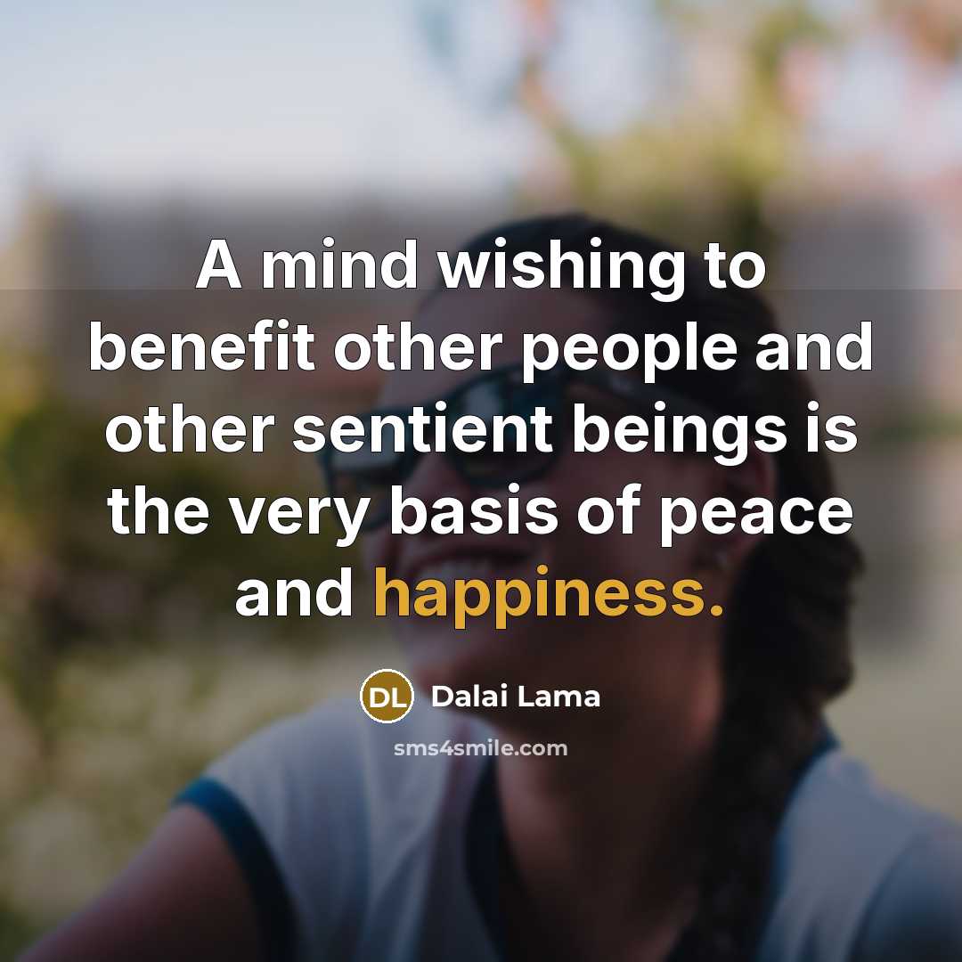 “A mind wishing to benefit other people and other sentient…” quote by Dalai Lama