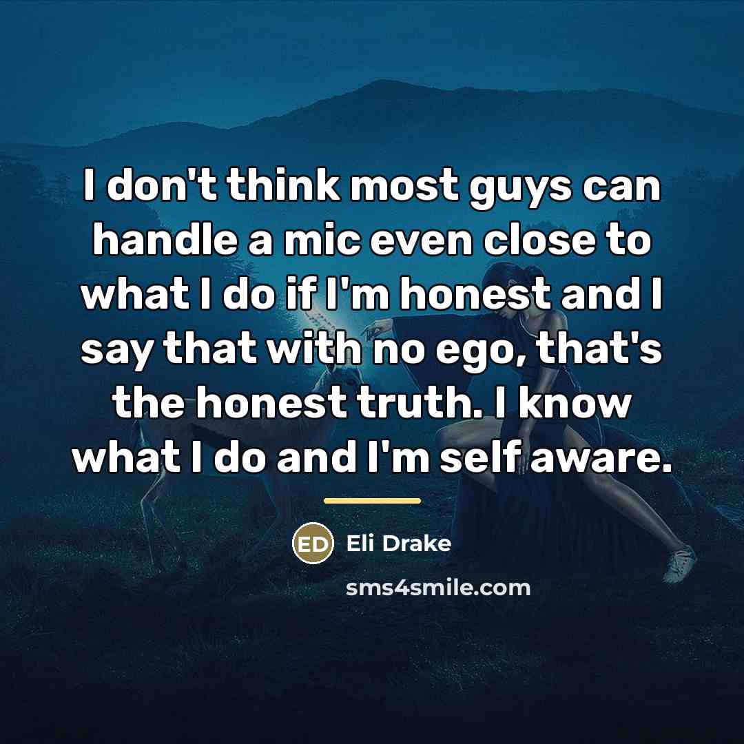 “I don't think most guys can handle a mic even…” quote by Eli Drake