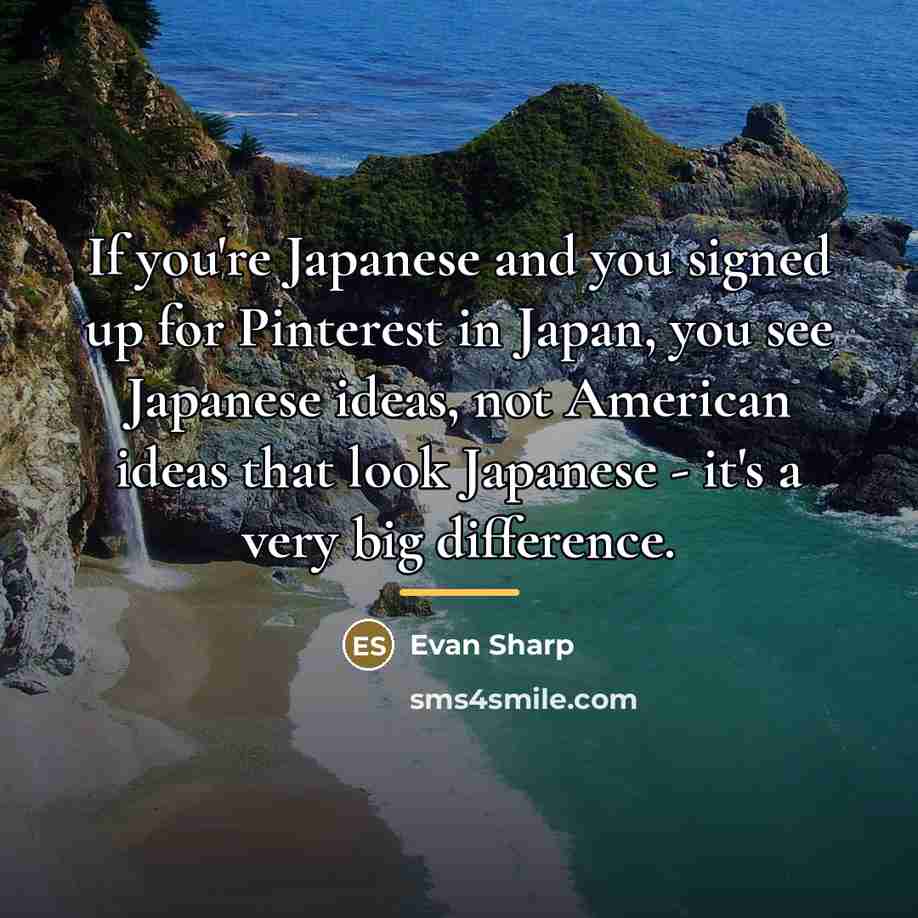 “If you're Japanese and you signed up for Pinterest in…” quote by Evan Sharp