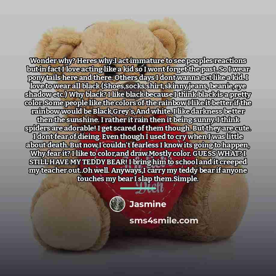 “Wonder why? Heres why:I act immature to see peoples reactions…” quote by Jasmine