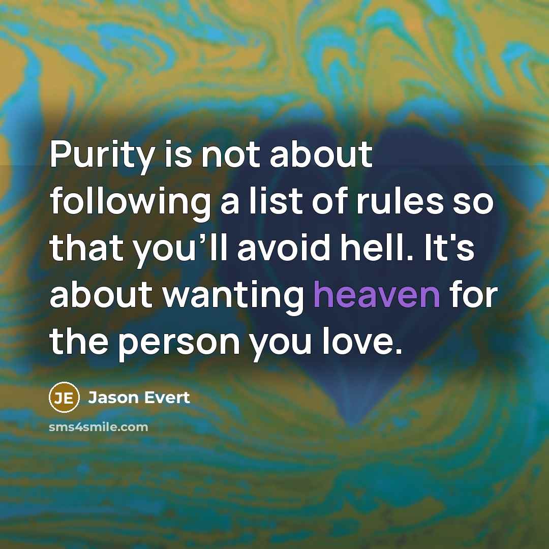 “Purity is not about following a list of rules so…” quote by Jason Evert