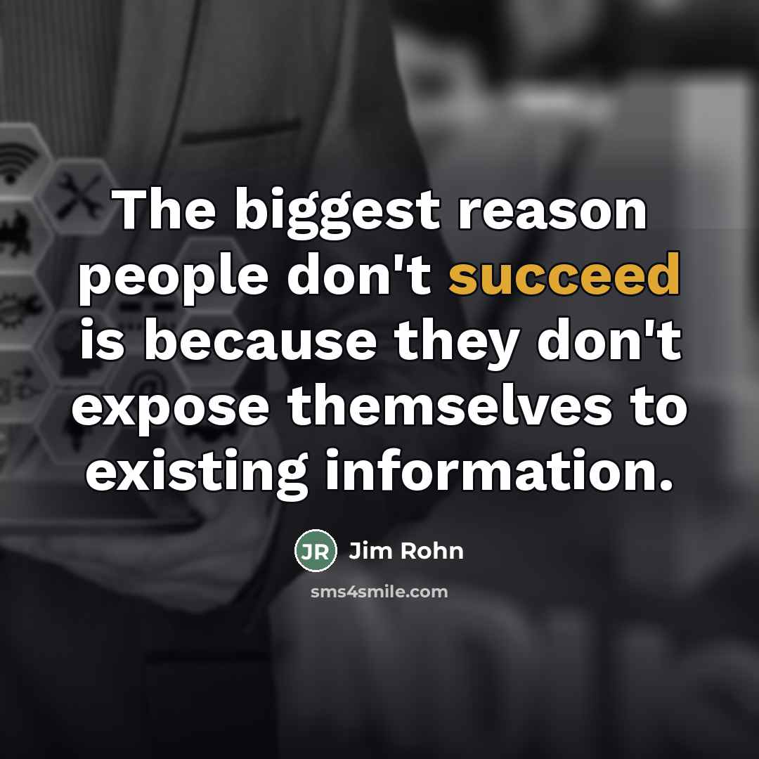 “The biggest reason people don't succeed is because they don't…” quote by Jim Rohn