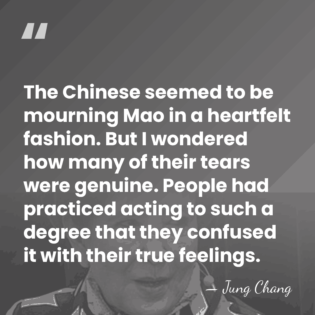 The Chinese seemed to be mourning Mao in a heartfelt fashion. But&hellip; - Jung Chang