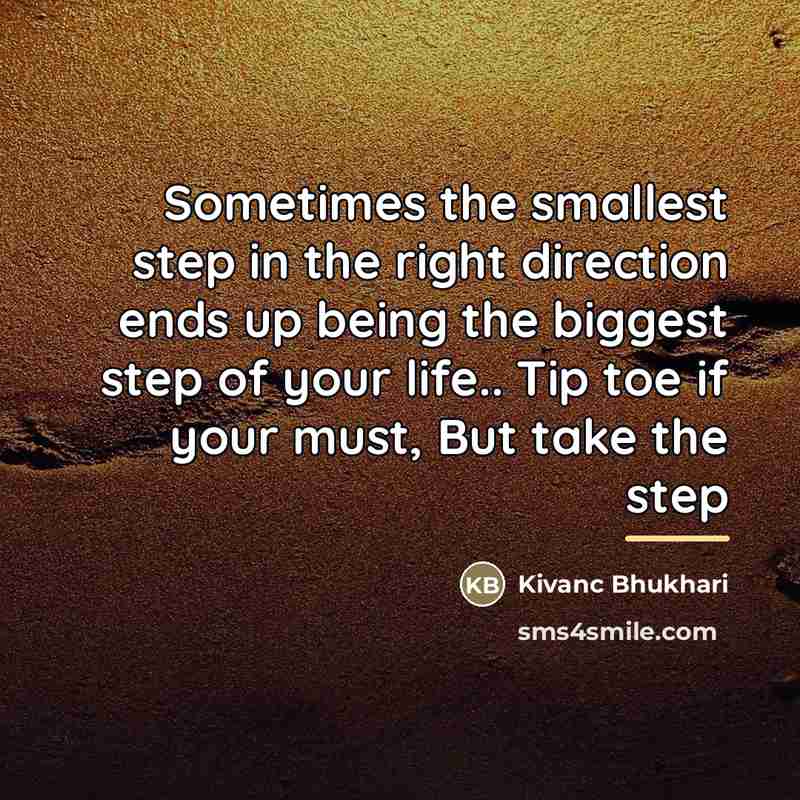 “Sometimes the smallest step in the right direction ends up…” quote by Kivanc Bhukhari
