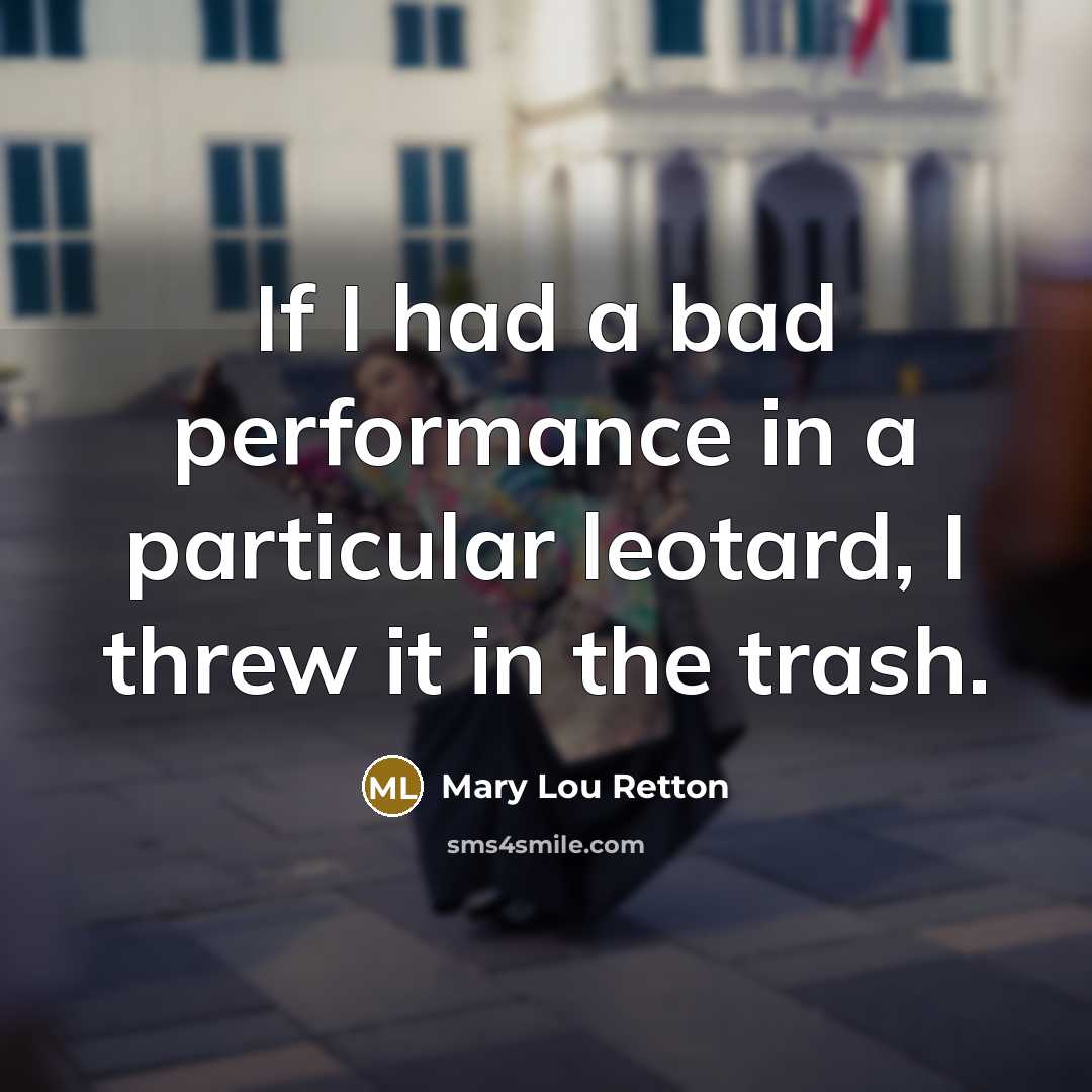 “If I had a bad performance in a particular leotard,…” quote by Mary Lou Retton