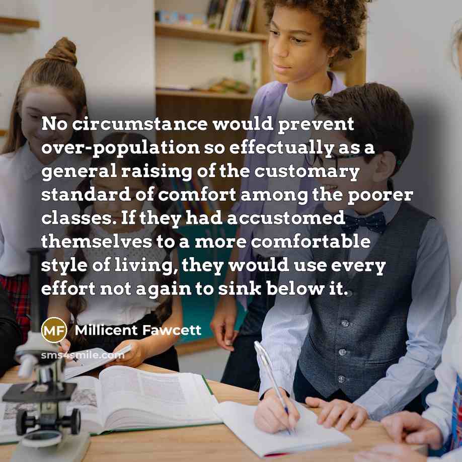 “No circumstance would prevent over-population so effectually as a general…” quote by Millicent Fawcett