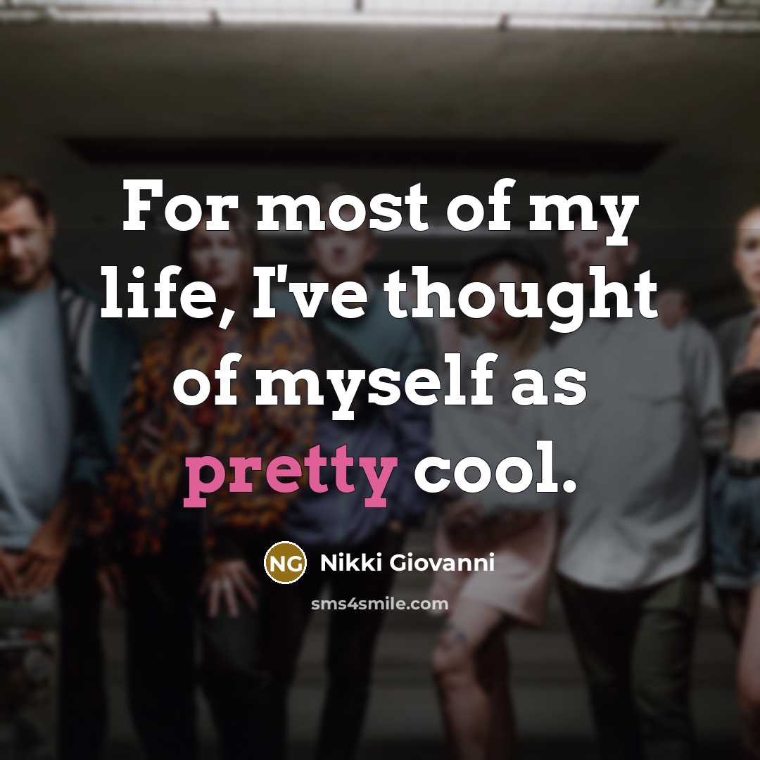 “For most of my life, I've thought of myself as…” quote by Nikki Giovanni
