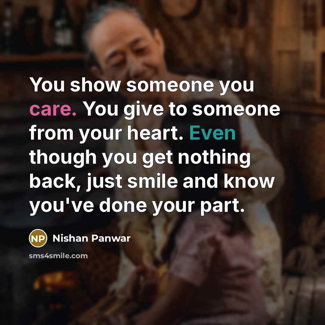 “You show someone you care. You give to someone from…” quote by Nishan Panwar
