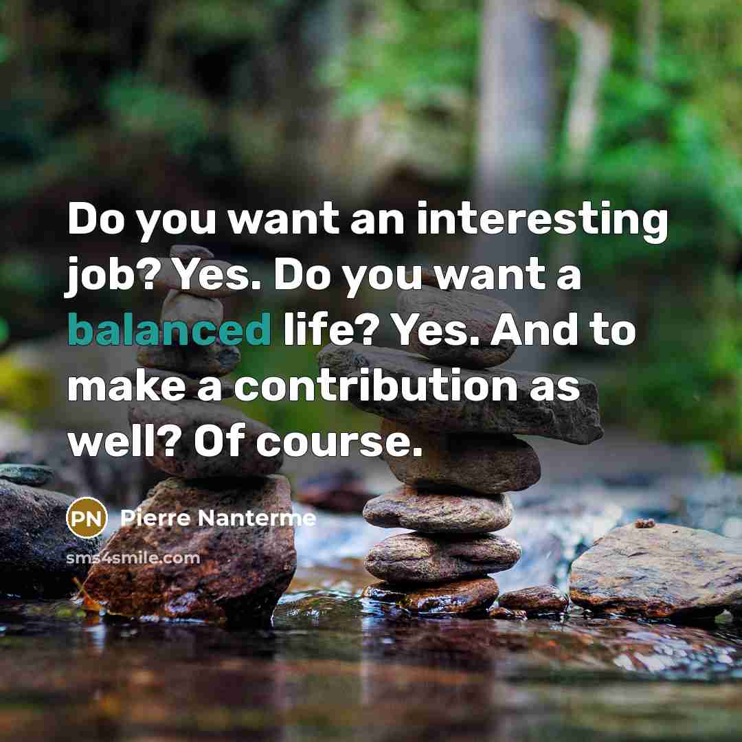 “Do you want an interesting job? Yes. Do you want…” quote by Pierre Nanterme