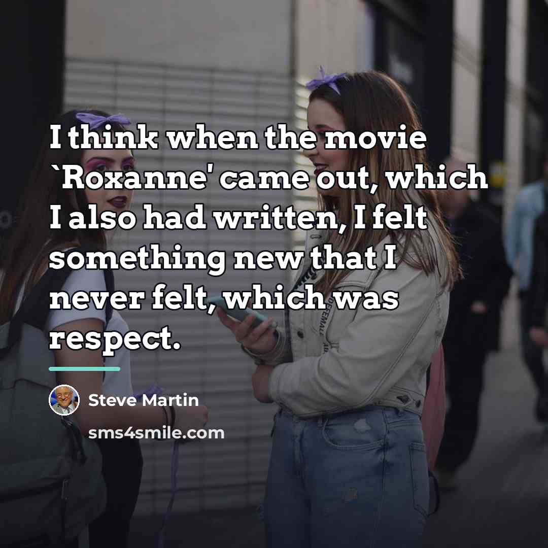 “I think when the movie `Roxanne' came out, which I…” quote by Steve Martin