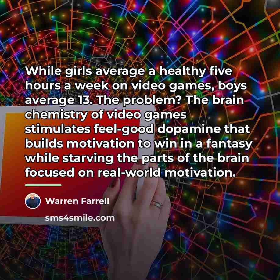 “While girls average a healthy five hours a week on…” quote by Warren Farrell